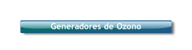 Generadores de Ozono.